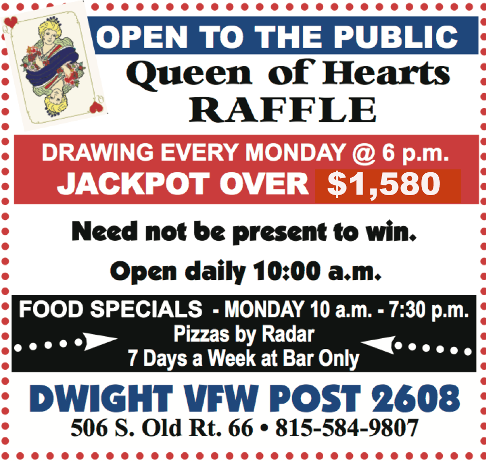 Dwight VFW Queen of Hearts Raffle – Every Monday at 6!
