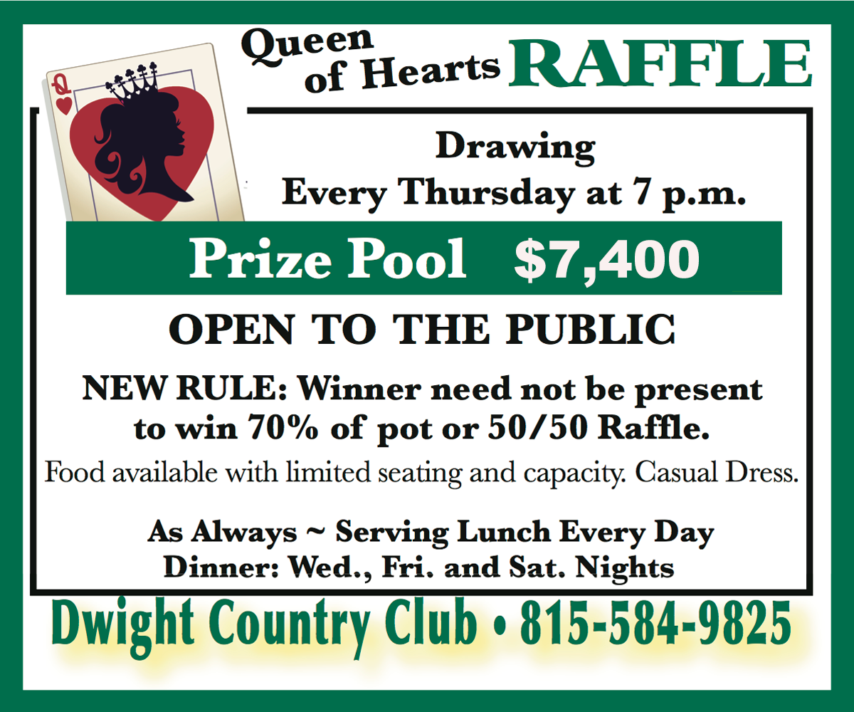 Dwight Country Club • Queen of Hearts Pot Increases to $7,400!