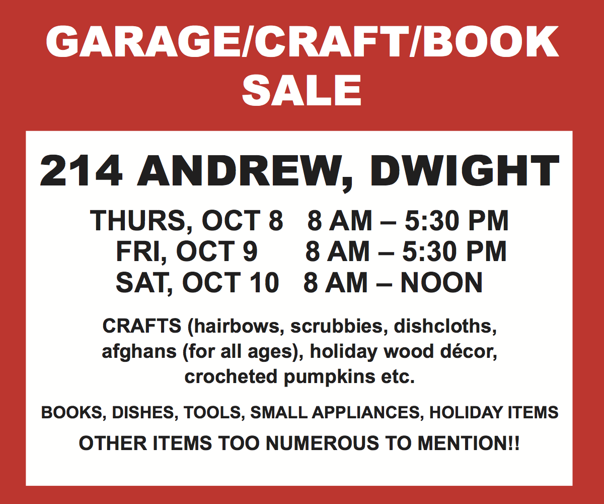 GARAGE SALE • 214 ANDREW, DWIGHT • OCT 8, 9, & 10